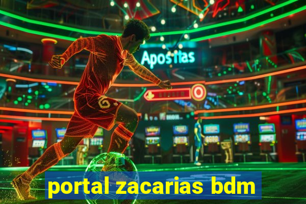 portal zacarias bdm